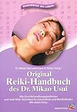 Original Reiki-Handbuch des Dr. Mikao Usui: Alle Usui-Behandlungspositionen und viele Reiki-Techniken für Gesundheit und Wohlbefinden. Mit vielen Fotos.